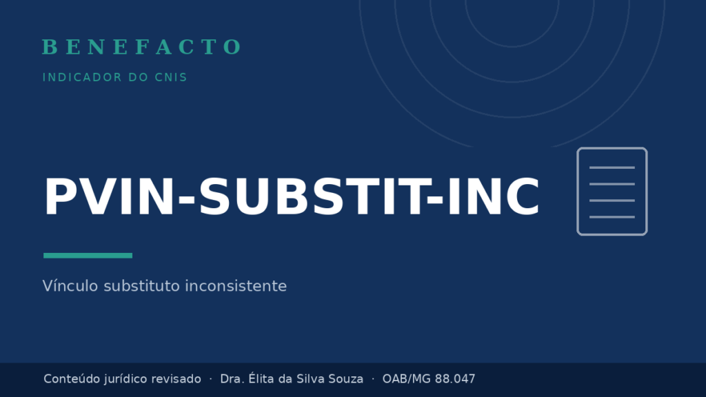 PVIN-SUBSTIT-INC no CNIS: o que significa e como regularizar