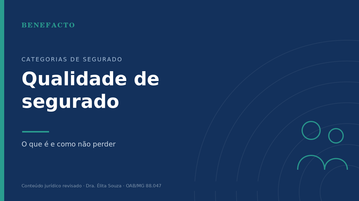 Qualidade de Segurado: O Que É e Como Não Perder