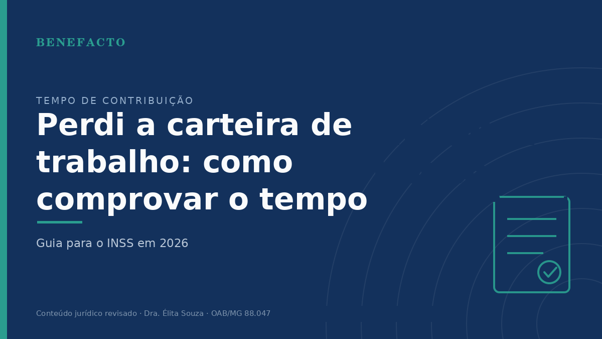 Perdi a Carteira de Trabalho: Como Comprovar o Tempo no INSS