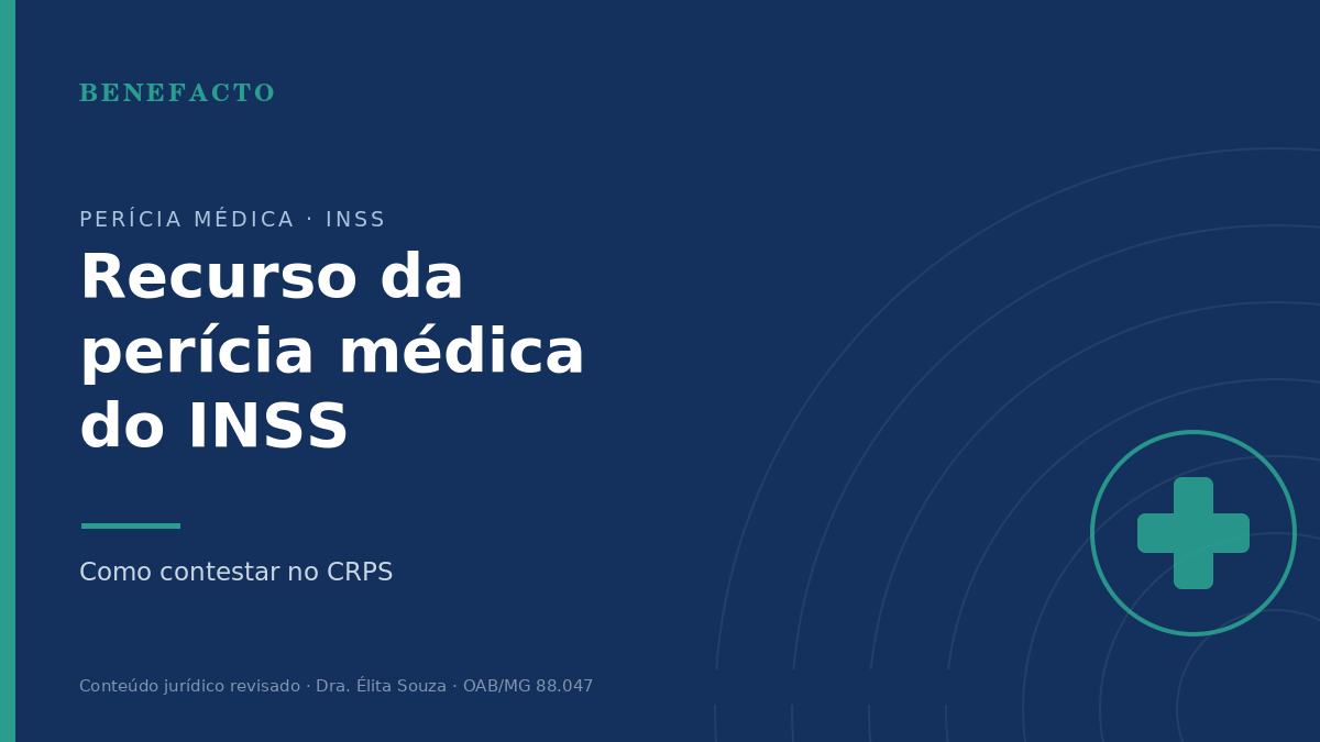 Recurso da Perícia Médica do INSS: Como Contestar em 2026