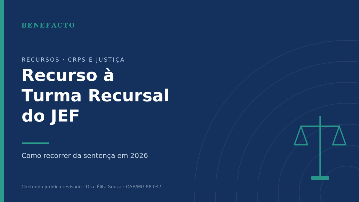 Recurso à Turma Recursal do JEF: Como Recorrer da Sentença em 2026