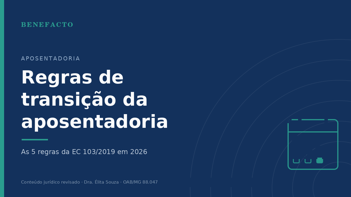 Regras de Transição da Aposentadoria: As 5 Opções em 2026