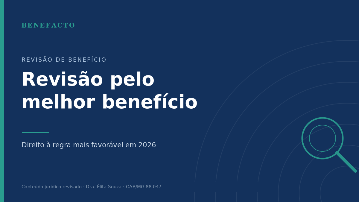 Revisão pelo Melhor Benefício: O Direito à Regra Mais Favorável em 2026