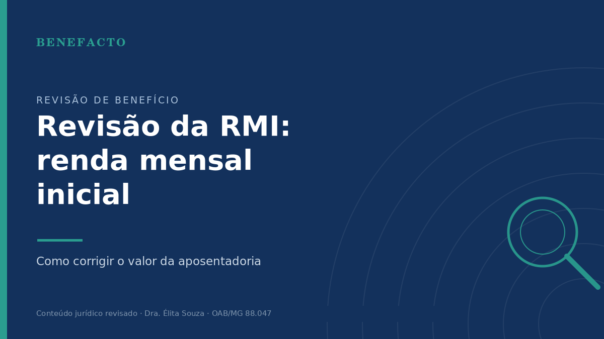Revisão da RMI: Como Corrigir o Valor Inicial da Aposentadoria em 2026