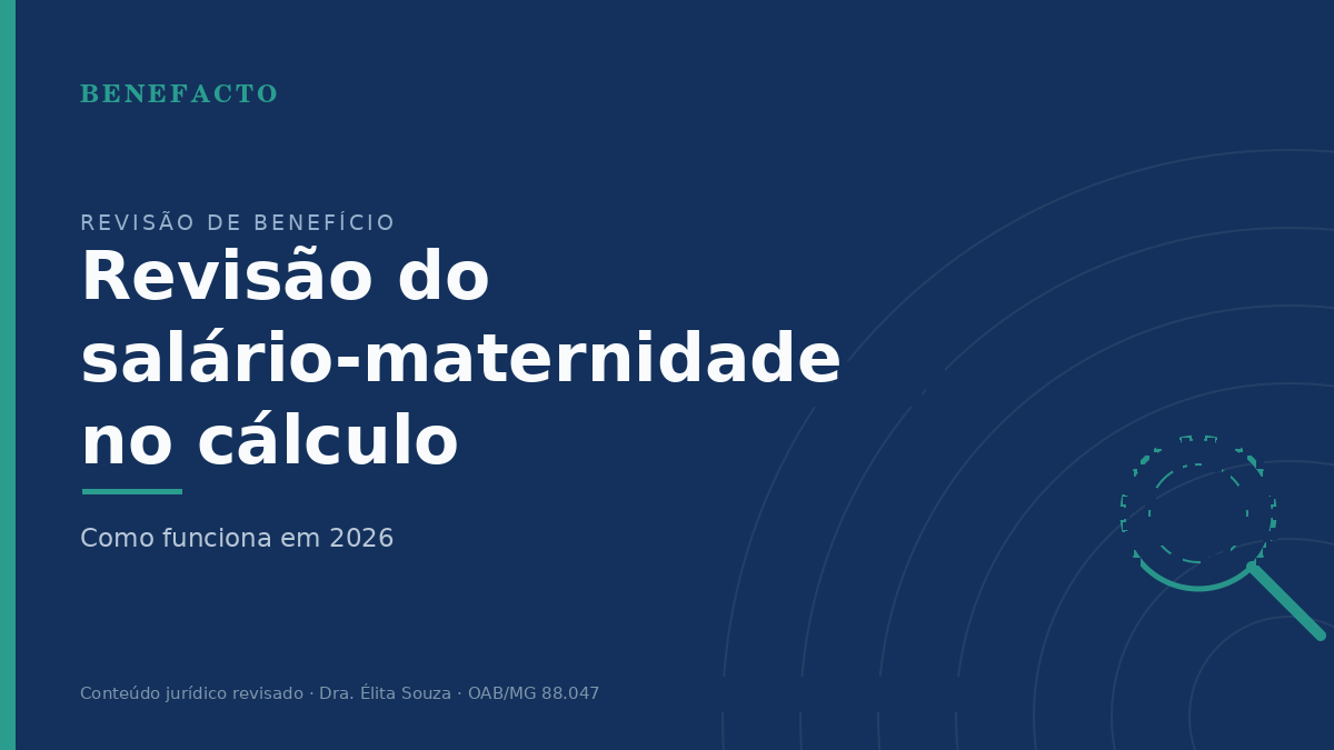 Revisão por desconsideração do salário-maternidade no cálculo