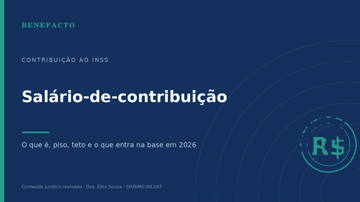 Salário-de-Contribuição: O Que É e Como Funciona em 2026