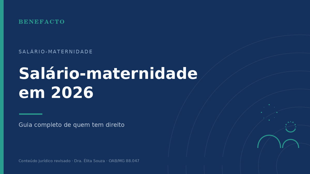Salario-Maternidade em 2026: Guia Completo de Quem Tem Direito
