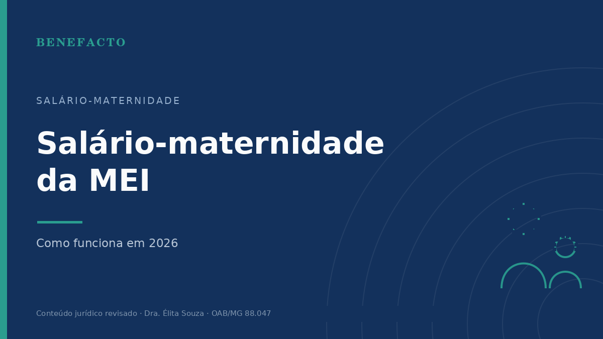 Salário-Maternidade da MEI: Como Funciona em 2026