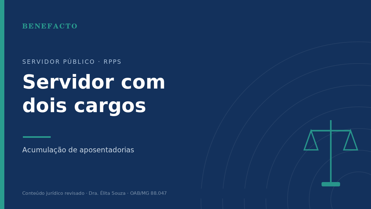 Servidor com Dois Cargos: Acumulação de Aposentadorias em 2026