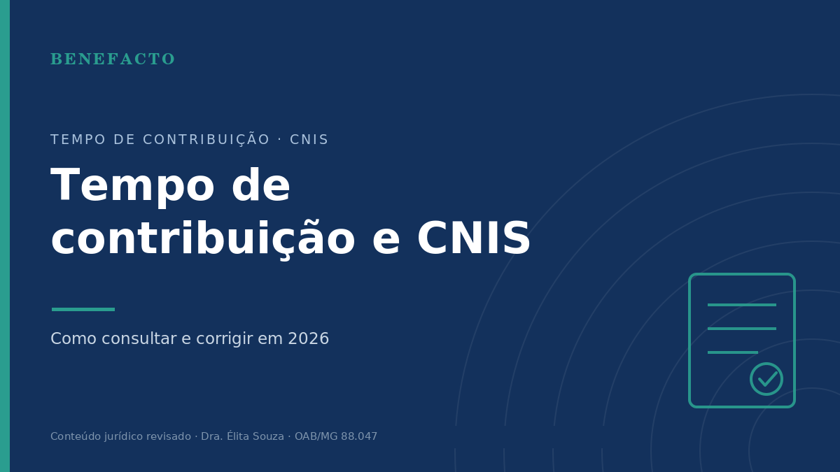 Tempo de Contribuição e CNIS em 2026: Como Consultar e Corrigir