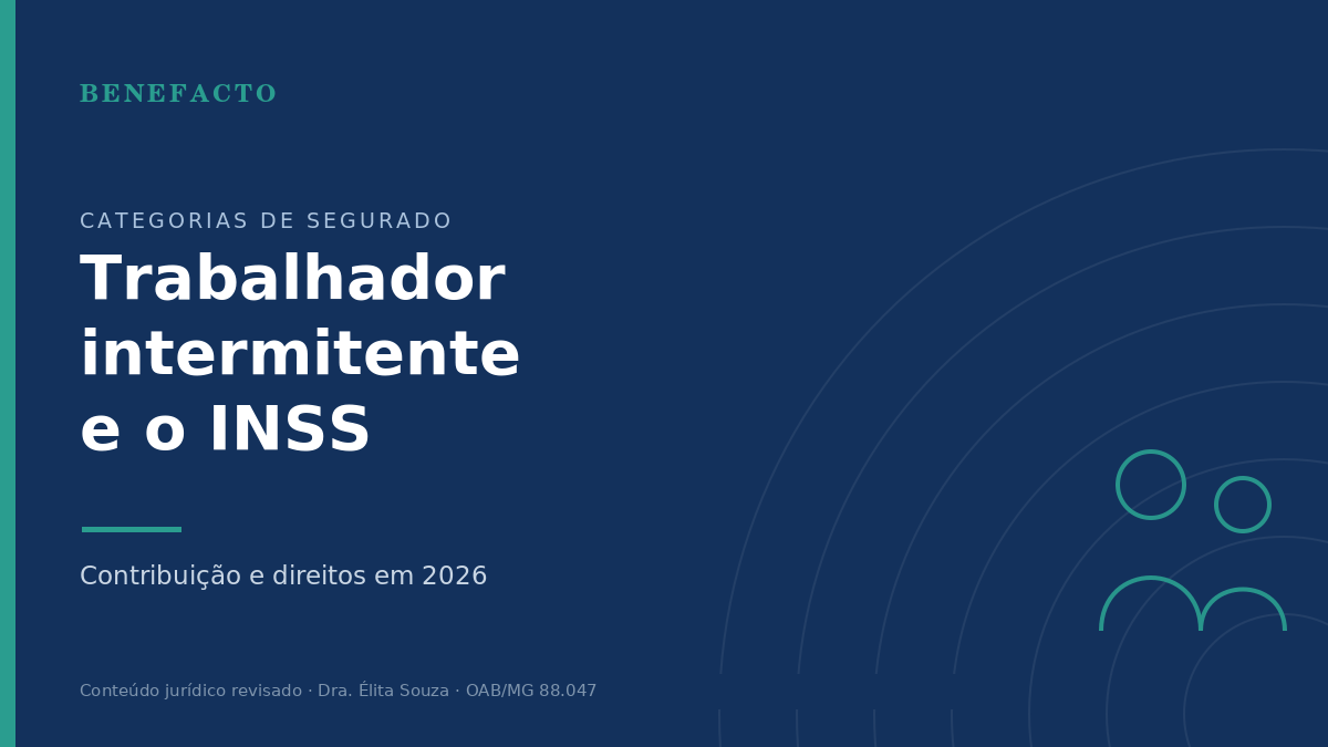 Trabalhador Intermitente e o INSS: Contribuição e Direitos em 2026